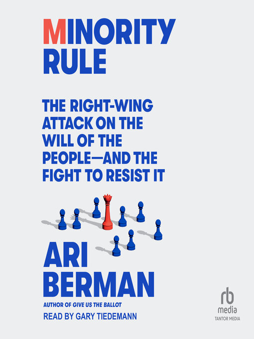 Title details for Minority Rule by Ari Berman - Available